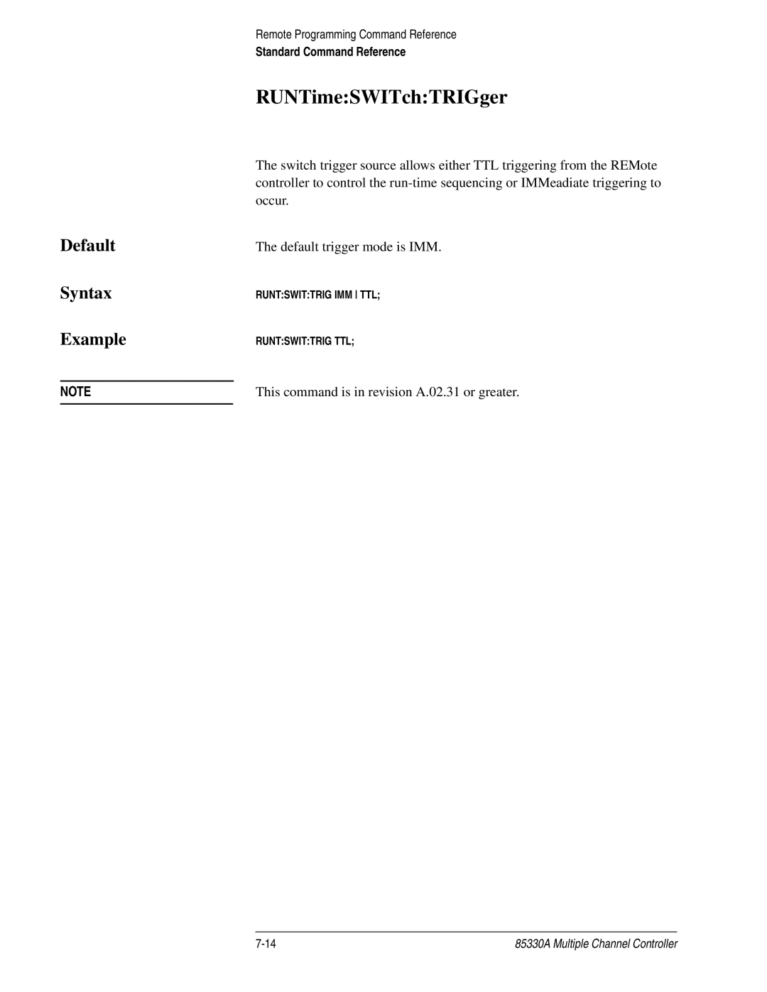 Agilent Technologies 85330A service manual RUNTimeSWITchTRIGger, This command is in revision A.02.31 or greater 