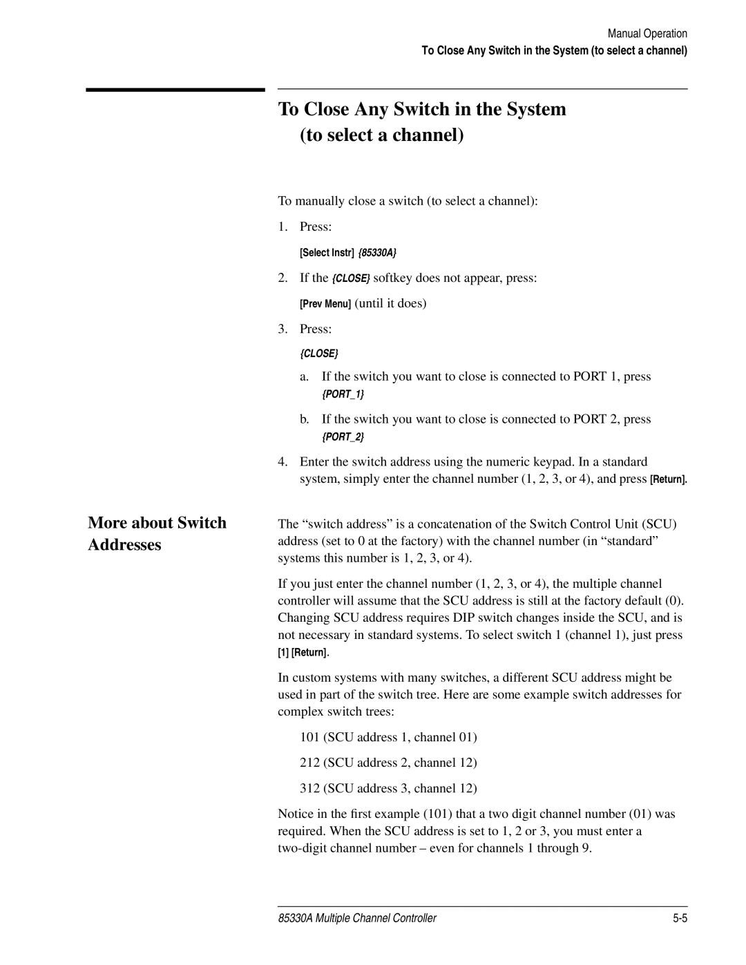 Agilent Technologies 85330A To Close Any Switch in the System to select a channel, More about Switch Addresses 