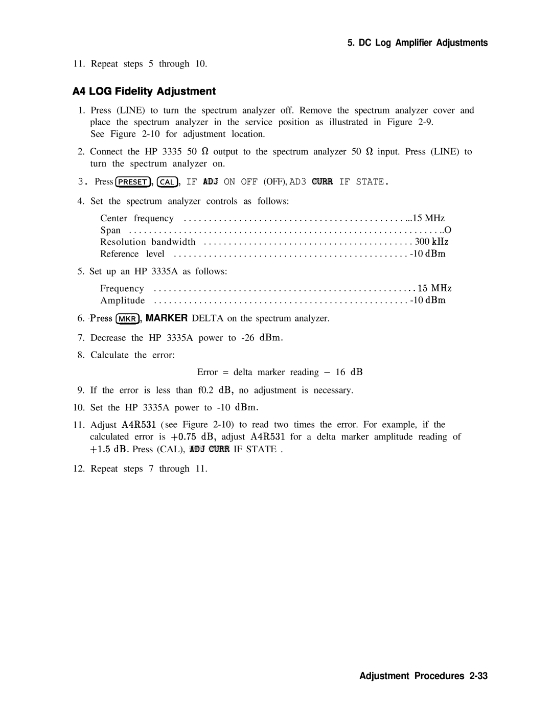 Agilent Technologies 856290216 service manual A4 LOG Fidelity Adjustment, Press -,a, if AlI on OFF OFF, AD3 Curr if State 