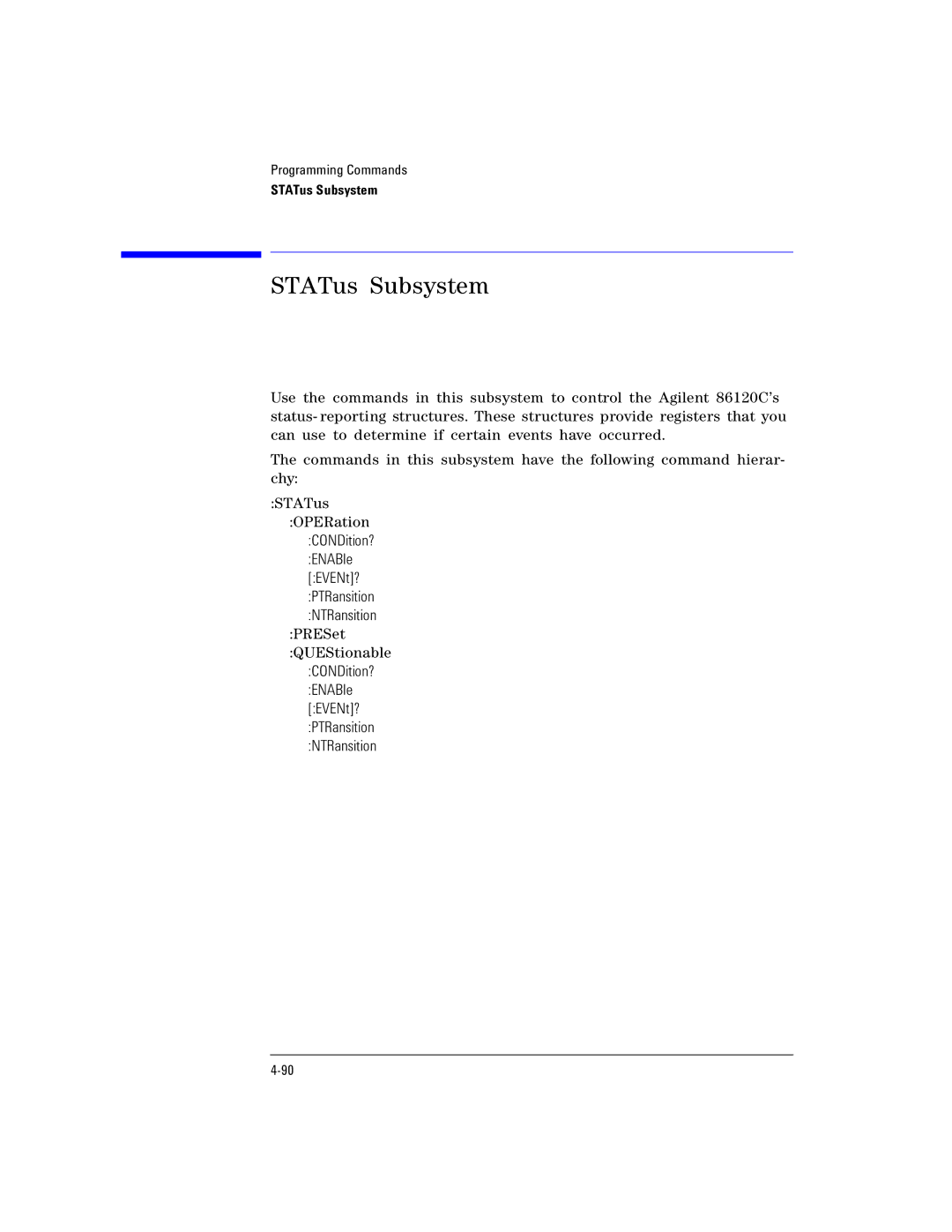 Agilent Technologies Agilent 86120C manual STATus Subsystem, CONDition? ENABle EVENt? PTRansition NTRansition 