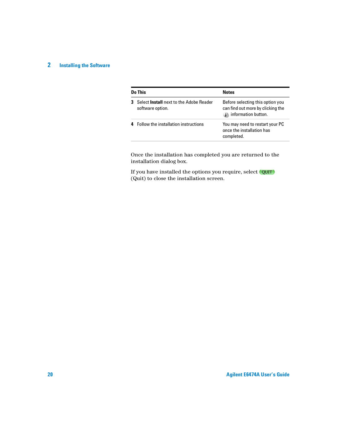 Agilent Technologies Agilent E6474A manual Software option, Once the installation has, Completed 