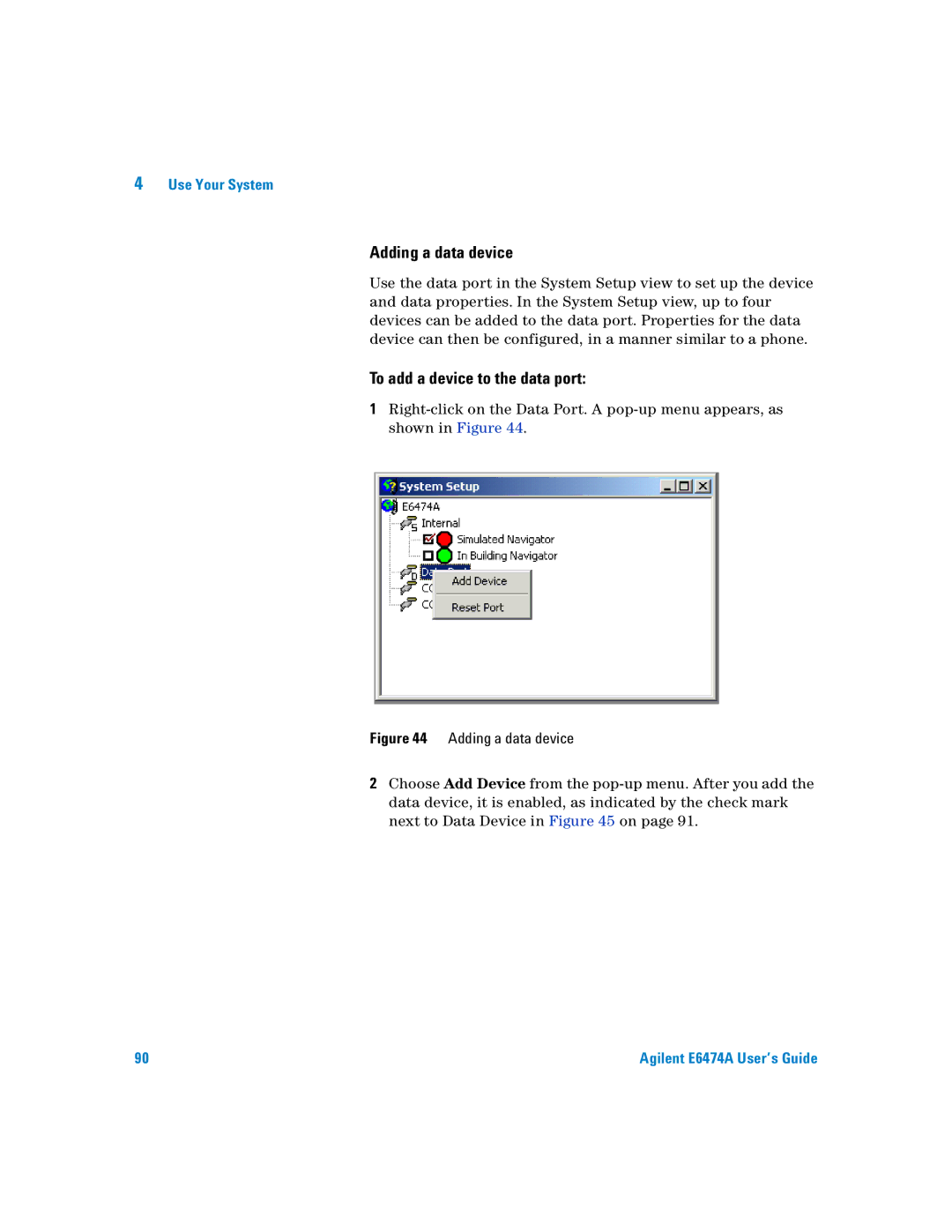 Agilent Technologies Agilent E6474A manual Adding a data device, To add a device to the data port 