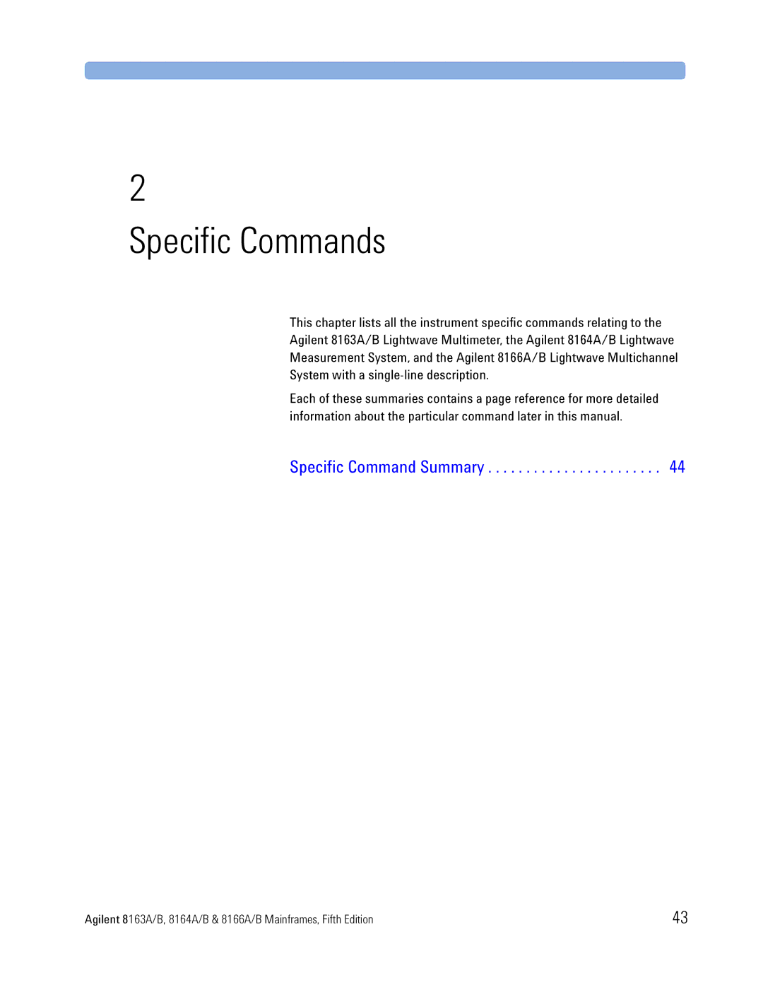 Agilent Technologies 8164A, B, 8166A, 8163A manual Specific Commands 