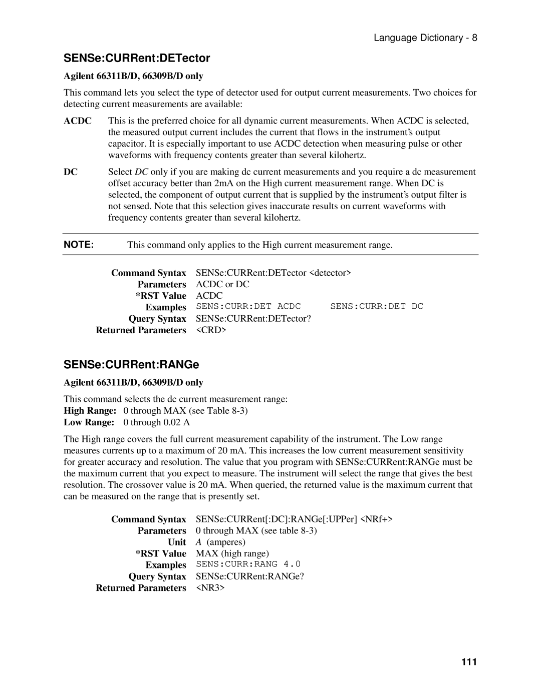 Agilent Technologies 66111A, 66311B, 66309B manual SENSeCURRentRANGe, Query Syntax SENSeCURRentDETector? 