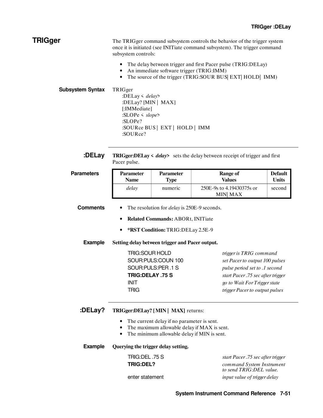 Agilent Technologies 75000 SERIES B, E1301B, E1300B user manual TRIGger DELay, Trigdelay .75 S 