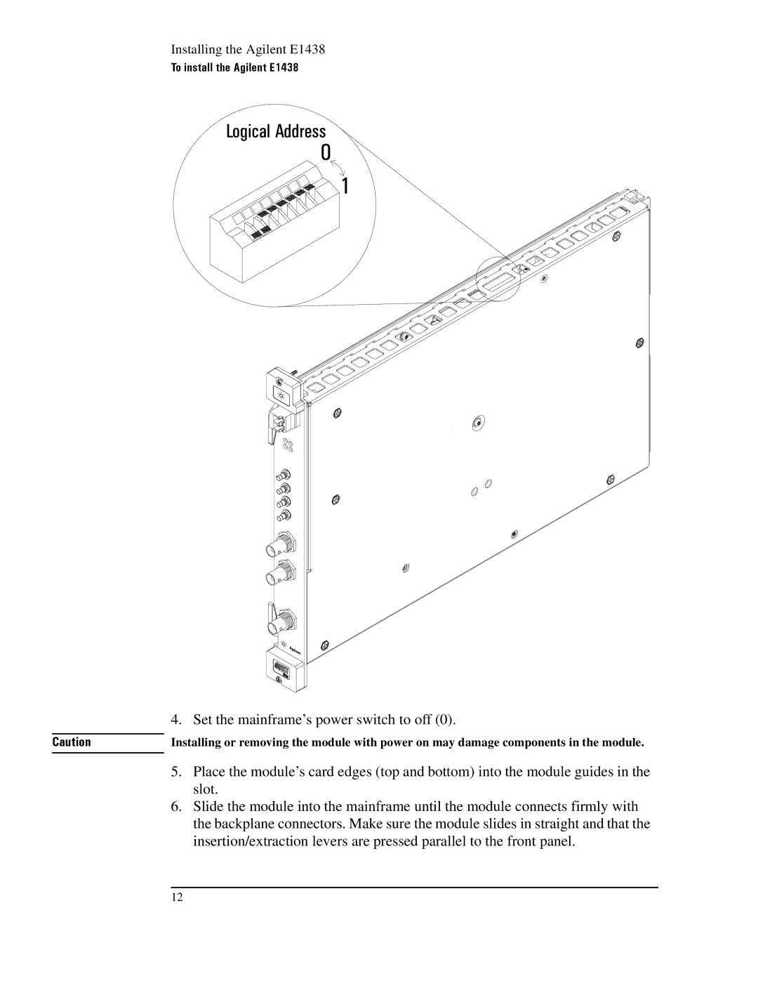 Agilent Technologies E1438 manual ToinstalltheLogicalAgilentEAddress14380 