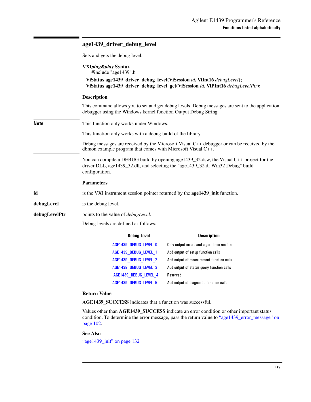 Agilent Technologies E1439 manual Age1439driverdebuglevel, DebugLevel DebugLevelPtr 