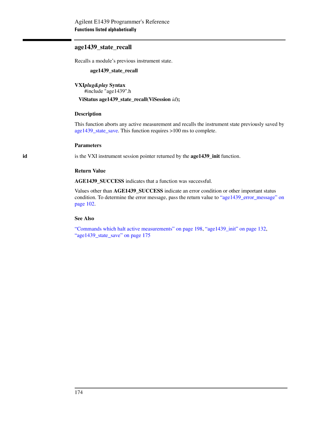 Agilent Technologies E1439 manual Age1439staterecall, #include age1439.h, ViStatus age1439staterecallViSession id 