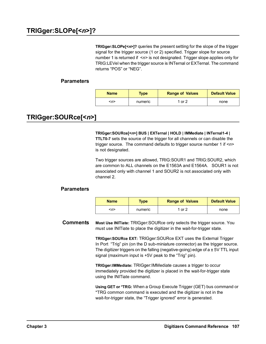 Agilent Technologies E1563A, E1564A user manual TRIGgerSLOPen?, TRIGgerSOURcen BUS EXTernal Hold IMMediate INTernal1-4 