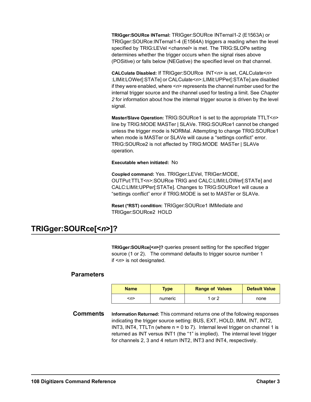 Agilent Technologies E1564A, E1563A user manual TRIGgerSOURcen?, Executable when initiated No 