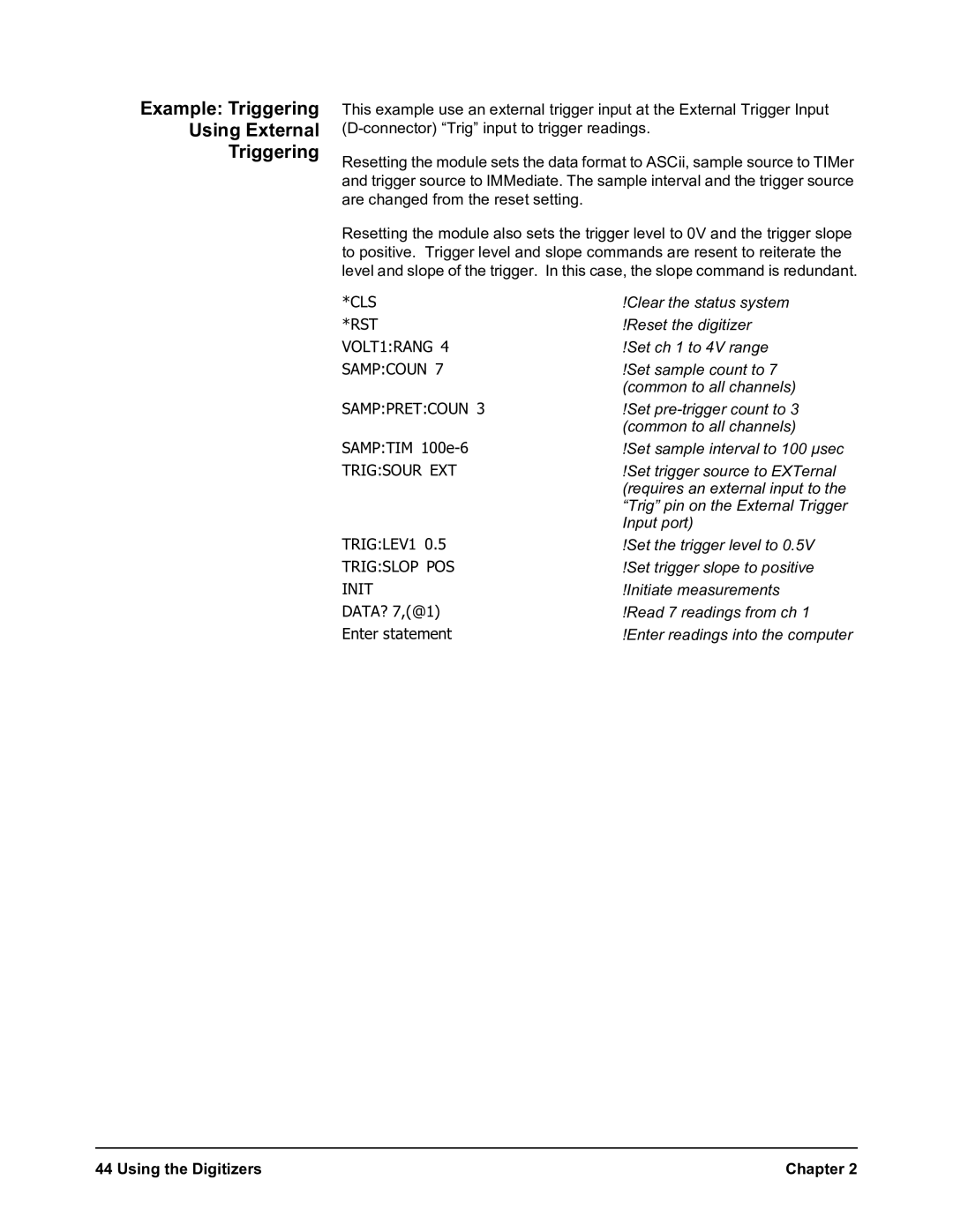 Agilent Technologies E1564A, E1563A user manual Example Triggering Using External, Trigsour EXT TRIGLEV1 Trigslop POS Init 