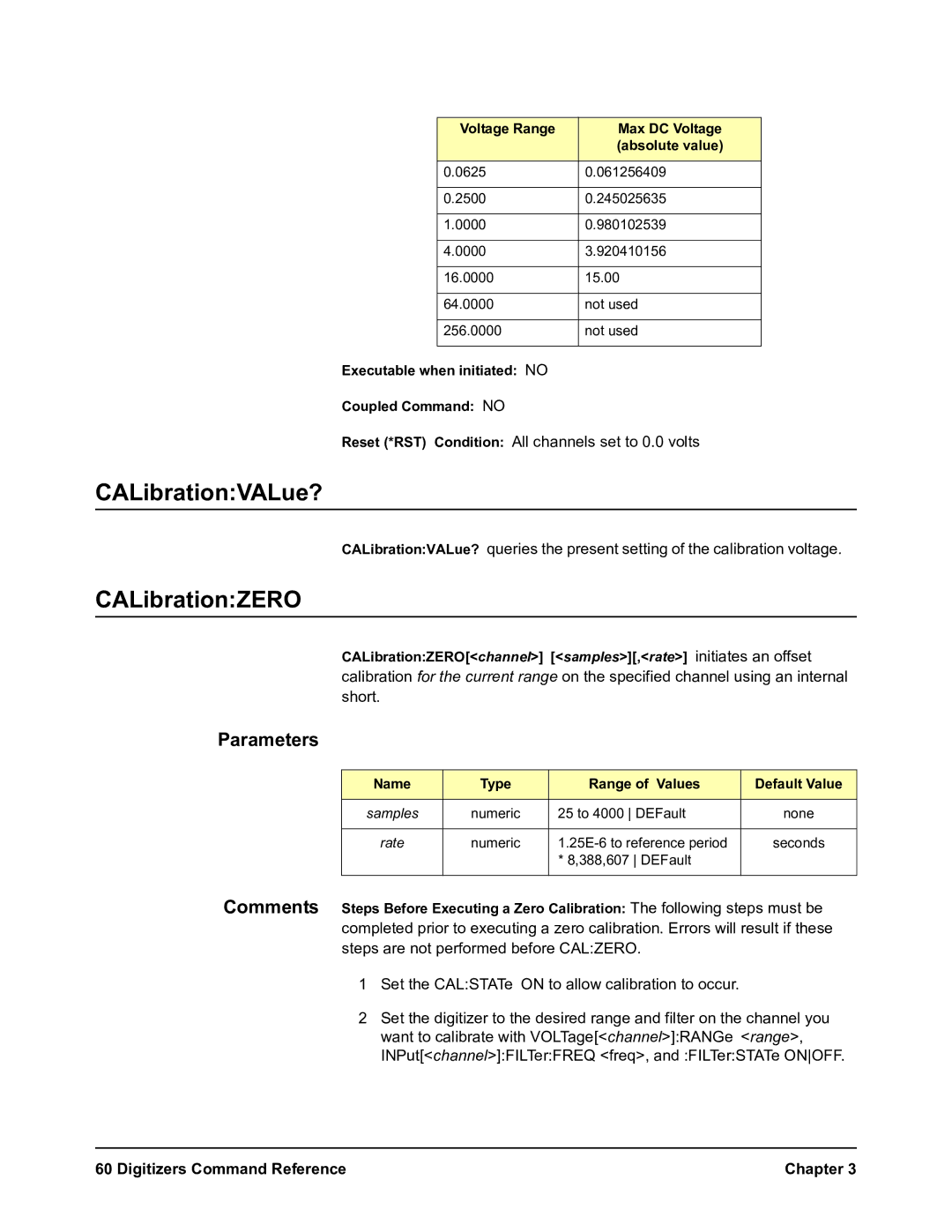 Agilent Technologies E1564A, E1563A CALibrationVALue?, CALibrationZERO, Executable when initiated no Coupled Command no 