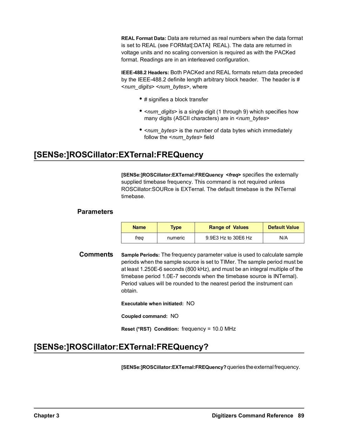 Agilent Technologies E1563A, E1564A user manual SENSeROSCillatorEXTernalFREQuency?, 9E3 Hz to 30E6 Hz 