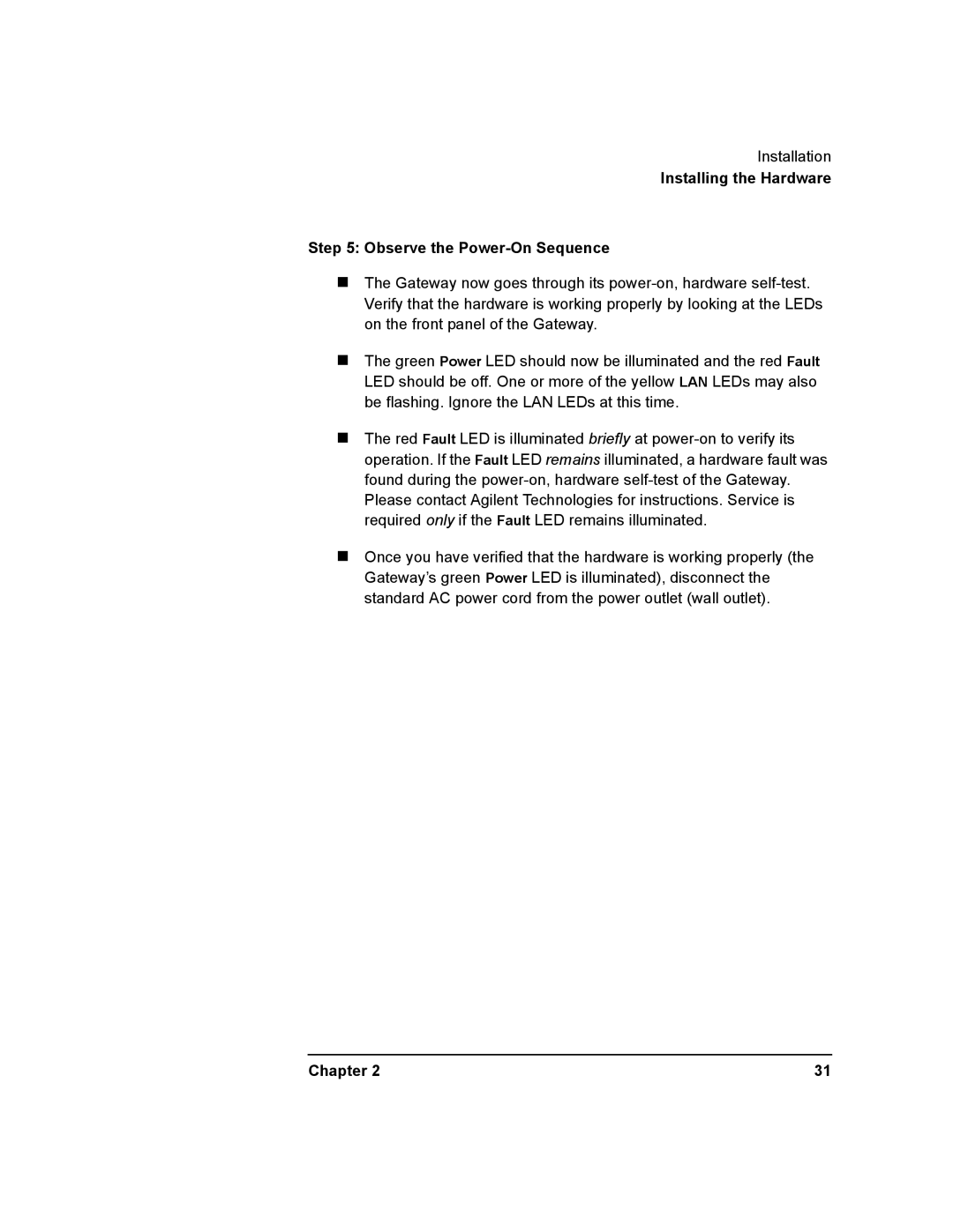 Agilent Technologies E2050-90003 manual Installing the Hardware Observe the Power-On Sequence 