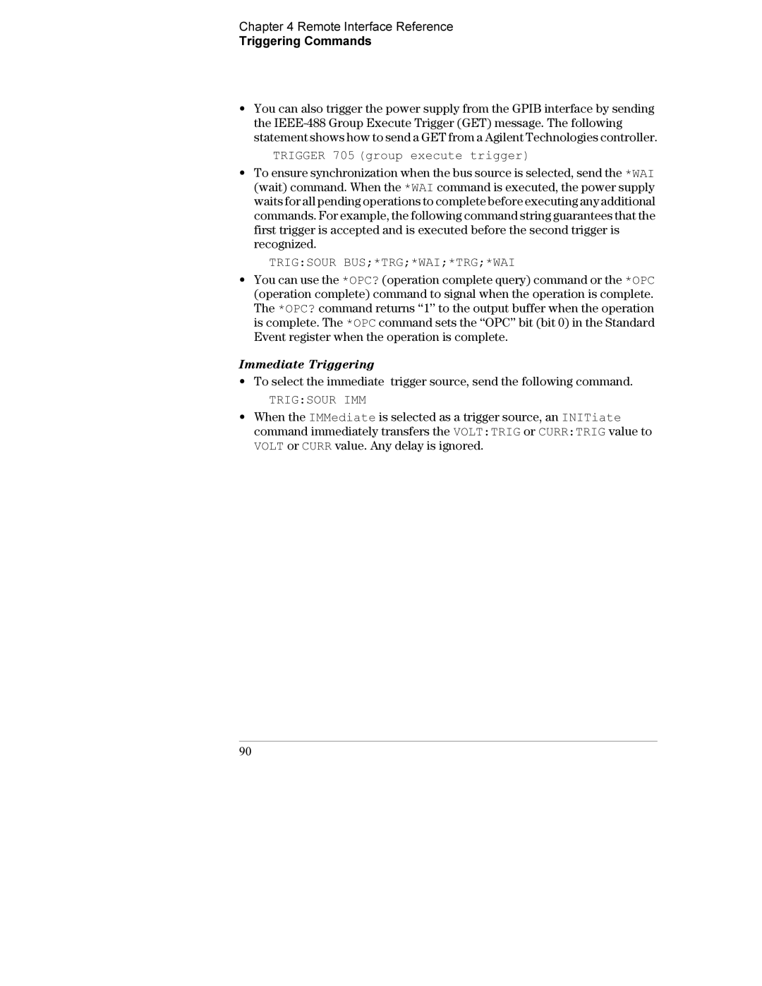 Agilent Technologies E3632A manual Trigger 705 group execute trigger, Trigsour BUS*TRG*WAI*TRG*WAI, Immediate Triggering 