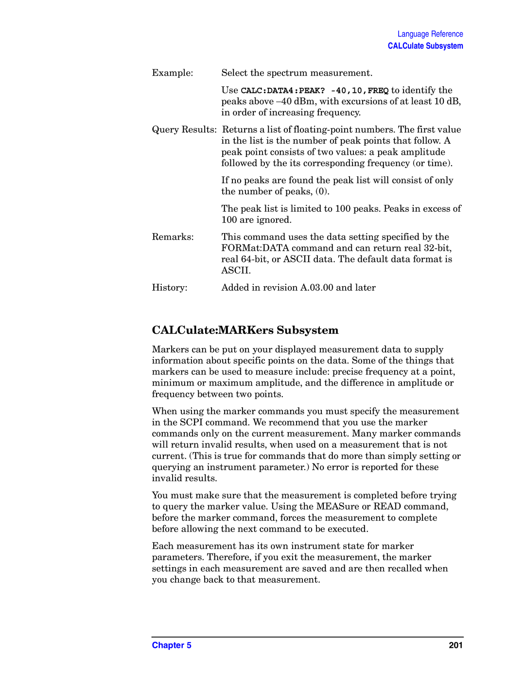 Agilent Technologies E4406A VSA manual CALCulateMARKers Subsystem, Use CALCDATA4PEAK? -40,10,FREQ to identify, Ascii 