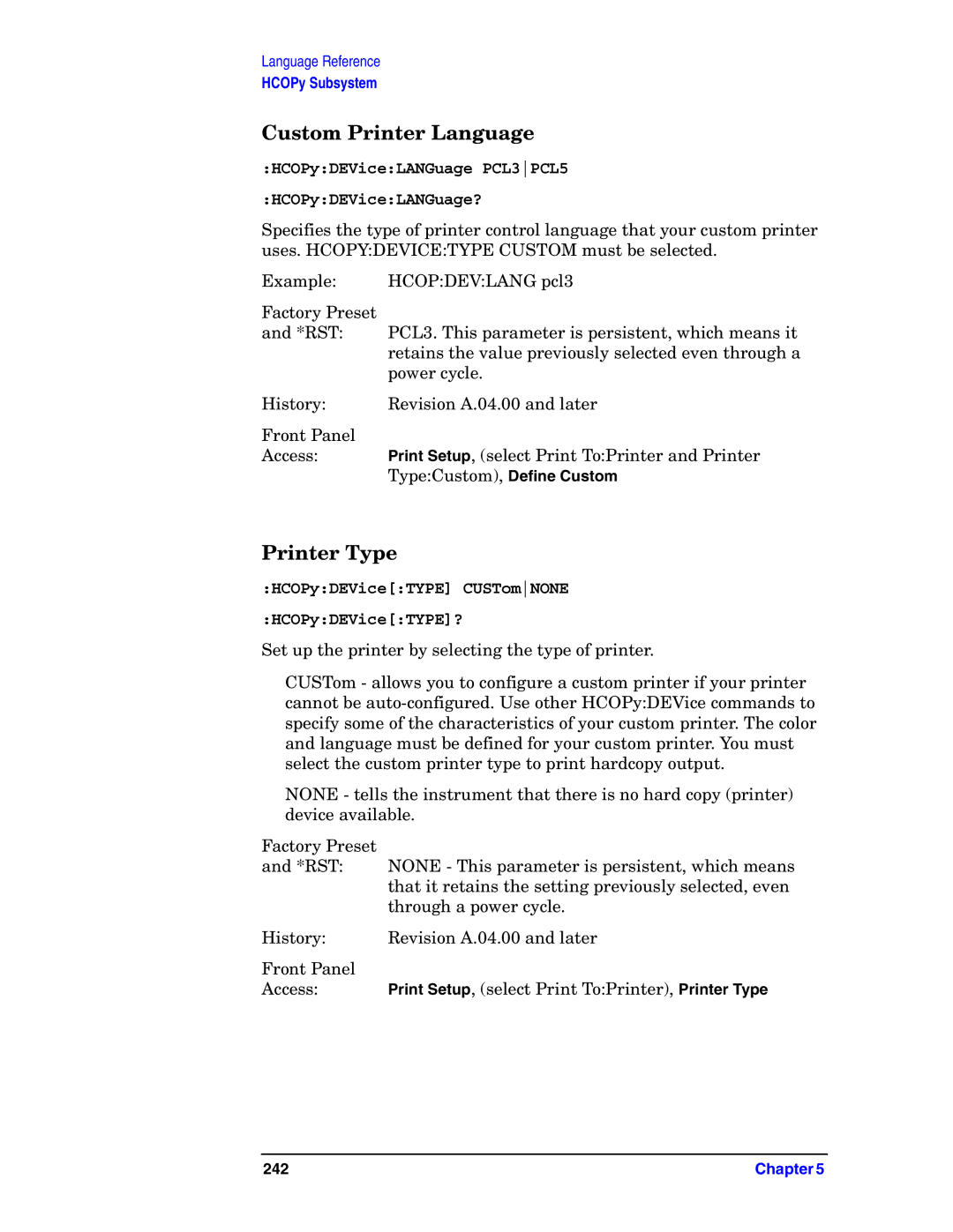 Agilent Technologies E4406A VSA Custom Printer Language, Printer Type, HCOPyDEViceLANGuage PCL3PCL5 HCOPyDEViceLANGuage? 