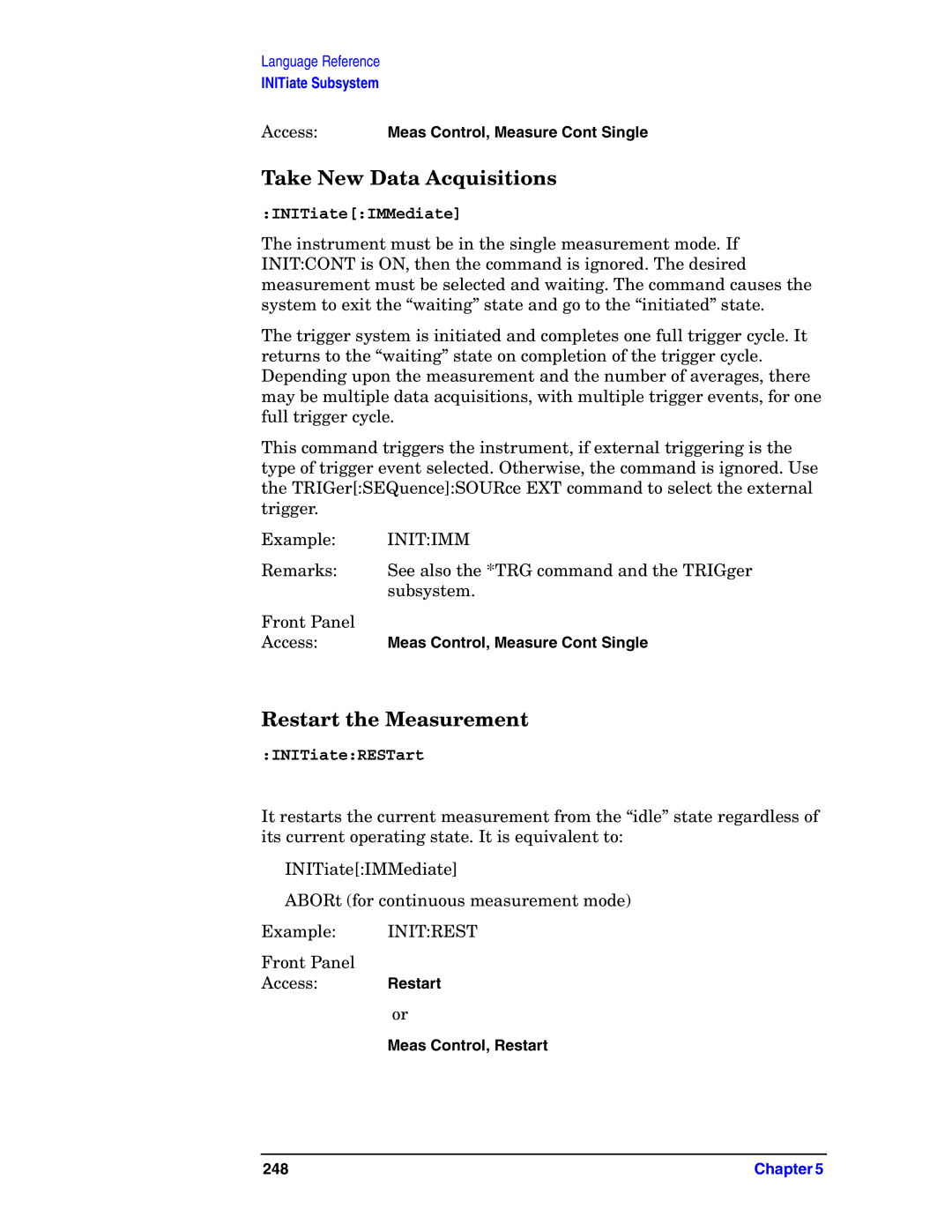 Agilent Technologies E4406A VSA manual Take New Data Acquisitions, Restart the Measurement, INITiateIMMediate, Initimm 