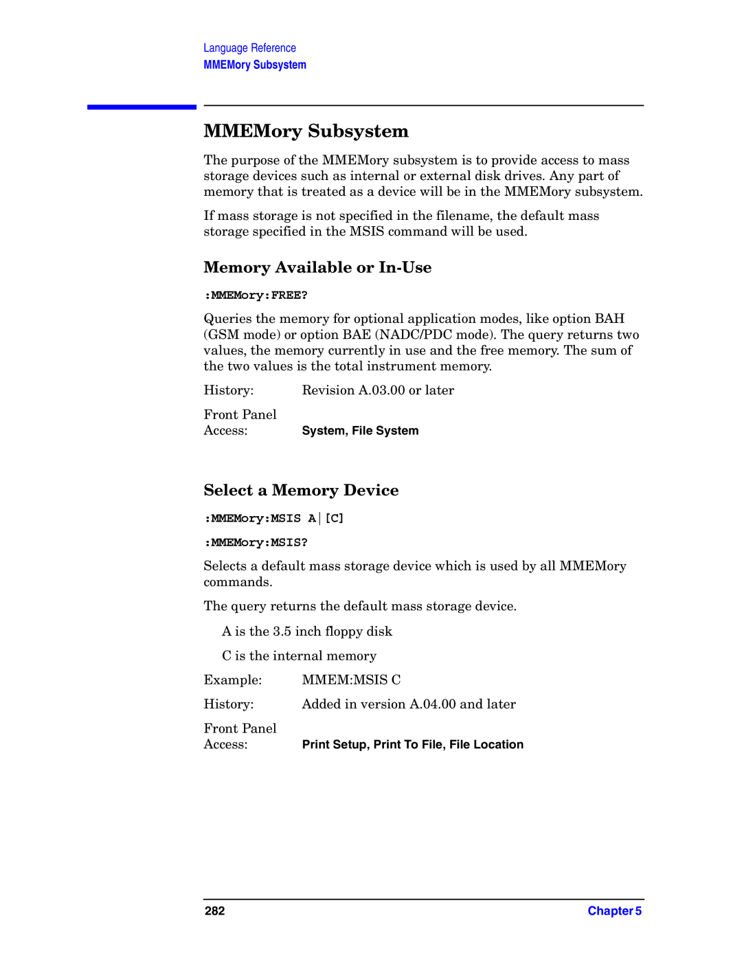 Agilent Technologies E4406A VSA manual MMEMory Subsystem, Memory Available or In-Use, Select a Memory Device, MMEMoryFREE? 