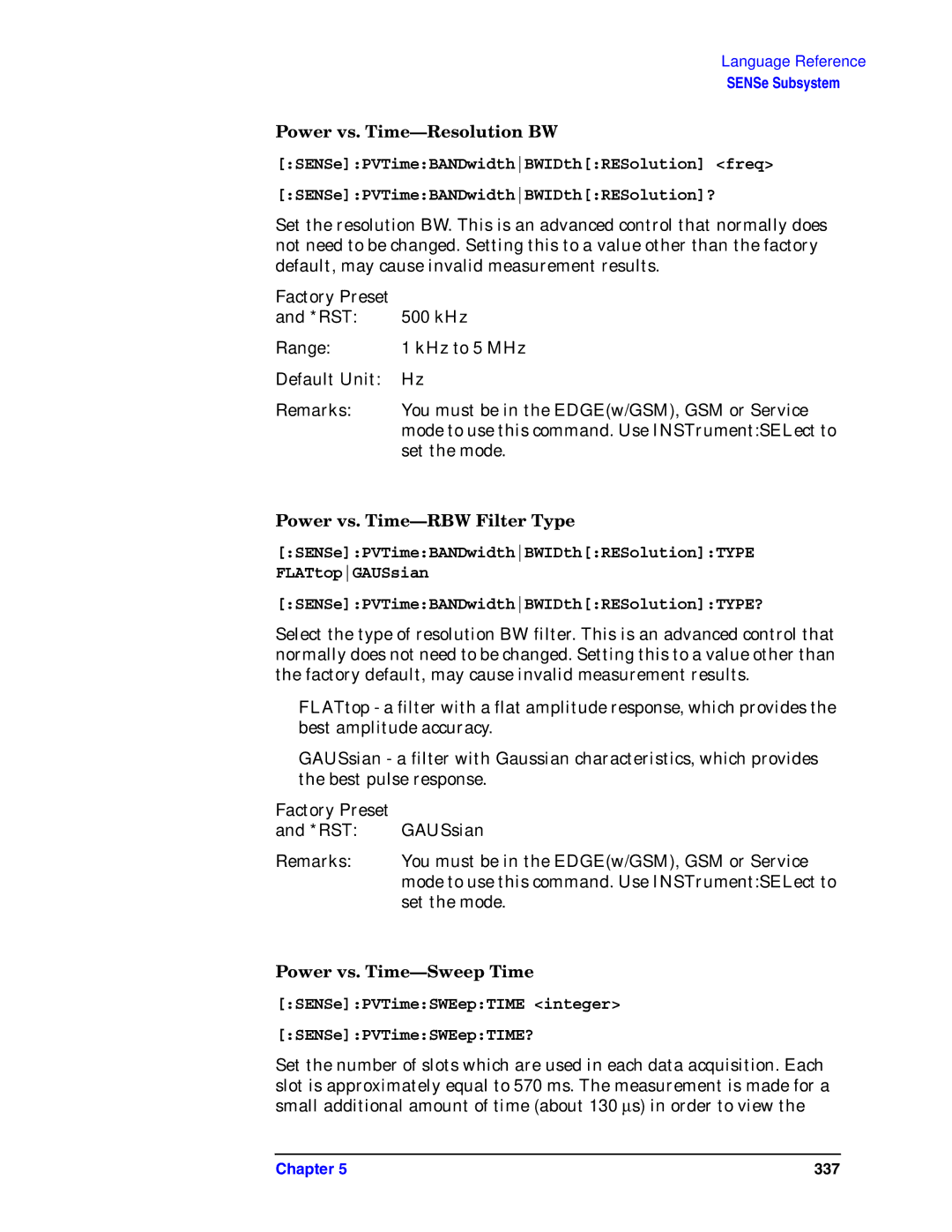 Agilent Technologies E4406A VSA Power vs. Time-Resolution BW, Power vs. Time-RBW Filter Type, Power vs. Time-Sweep Time 