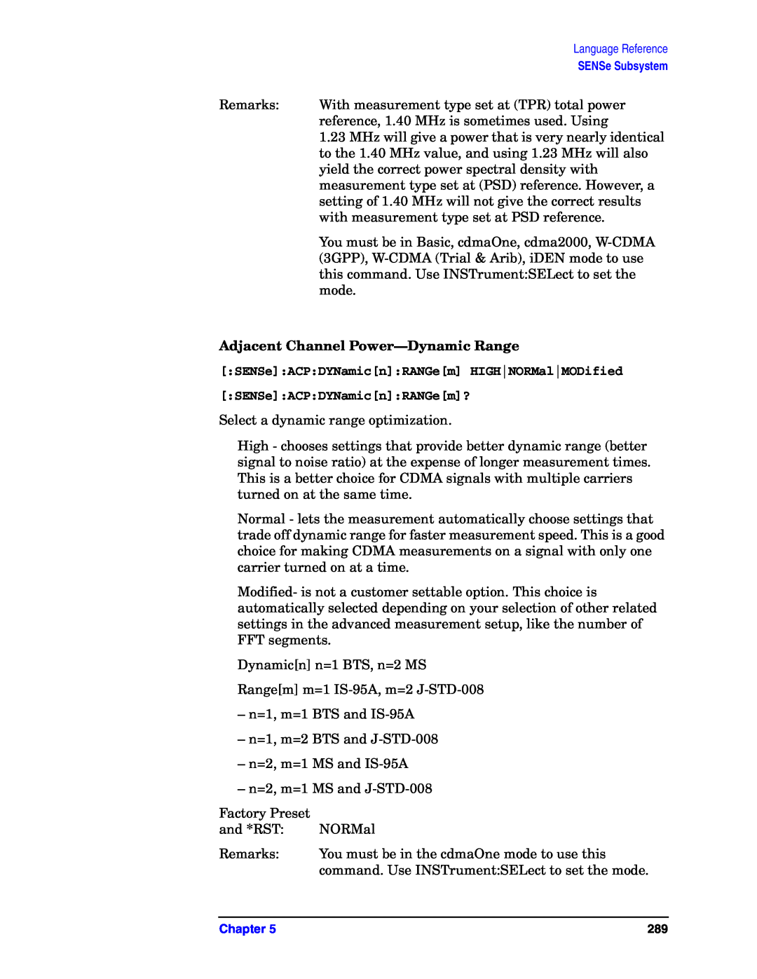 Agilent Technologies E4406A VSA manual Adjacent Channel Power—DynamicRange, SENSe:ACP:DYNamicn:RANGem HIGH|NORMal|MODified 