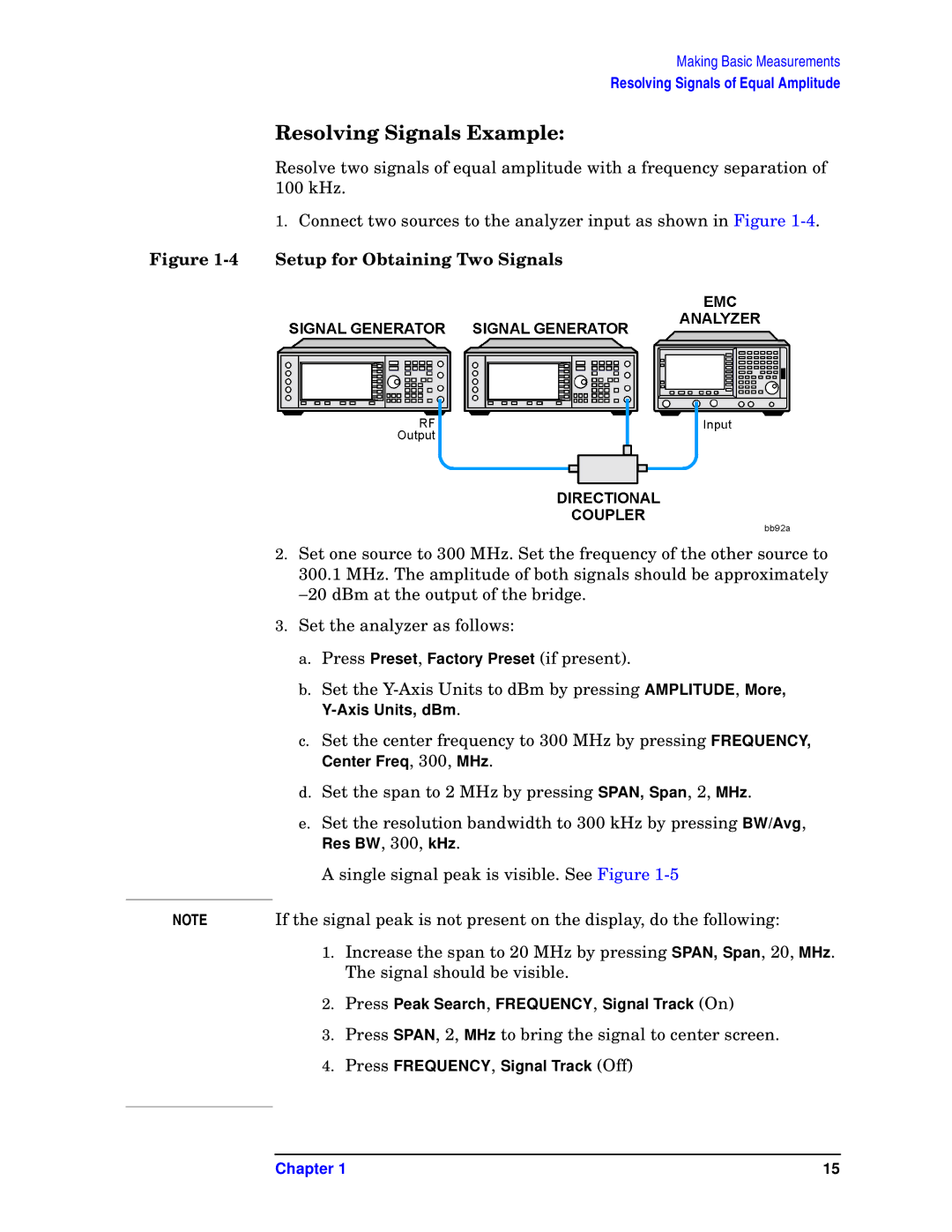 Agilent Technologies E7405A, E7402A Resolving Signals Example, Press SPAN, 2, MHz to bring the signal to center screen 