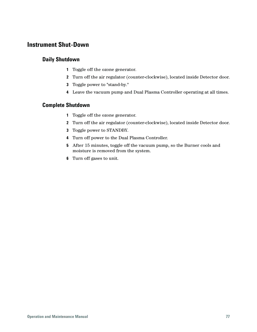 Agilent Technologies G6600-90006 manual Instrument Shut-Down, Daily Shutdown, Complete Shutdown 