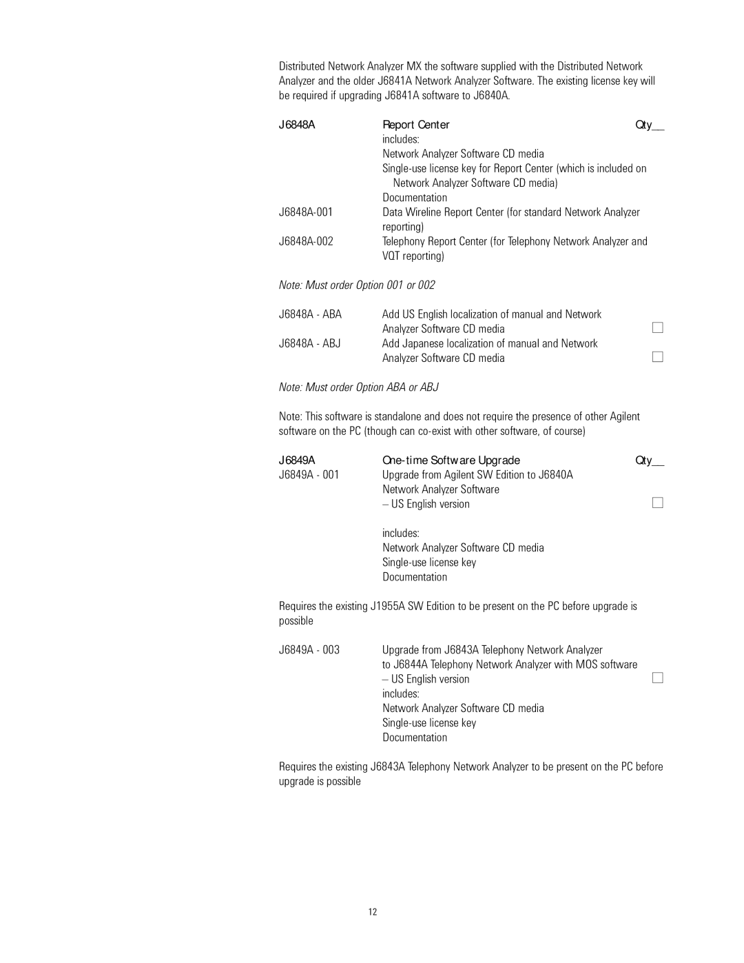 Agilent Technologies J6800A manual J6848A Report Center, J6849A One-time Software Upgrade 