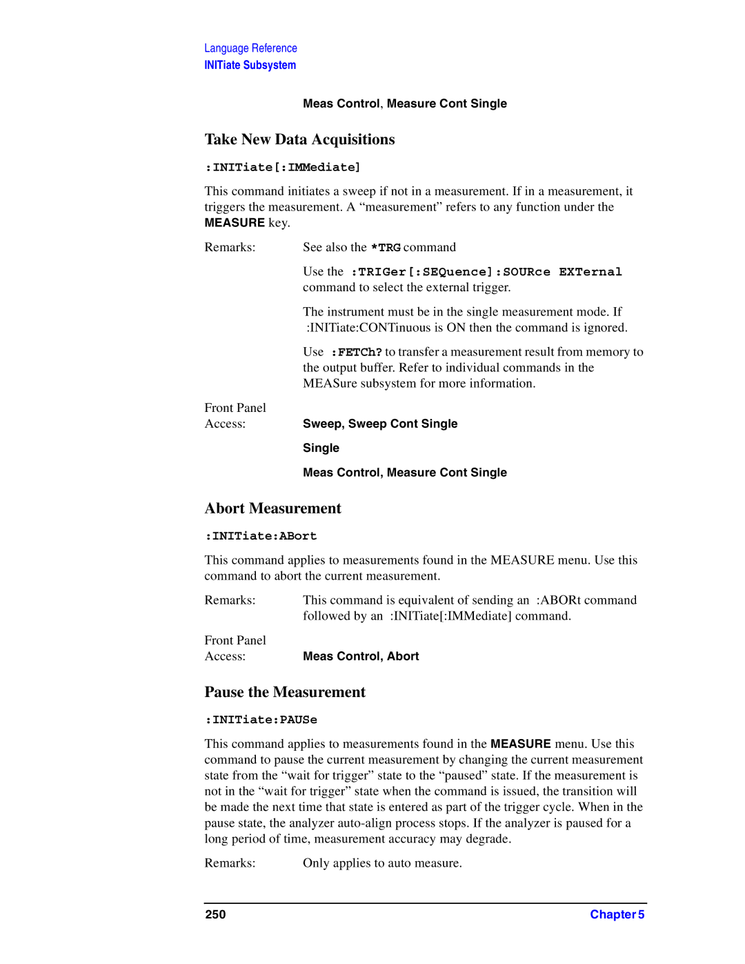 Agilent Technologies Model  A.08.xx manual Take New Data Acquisitions, Abort Measurement, Pause the Measurement 