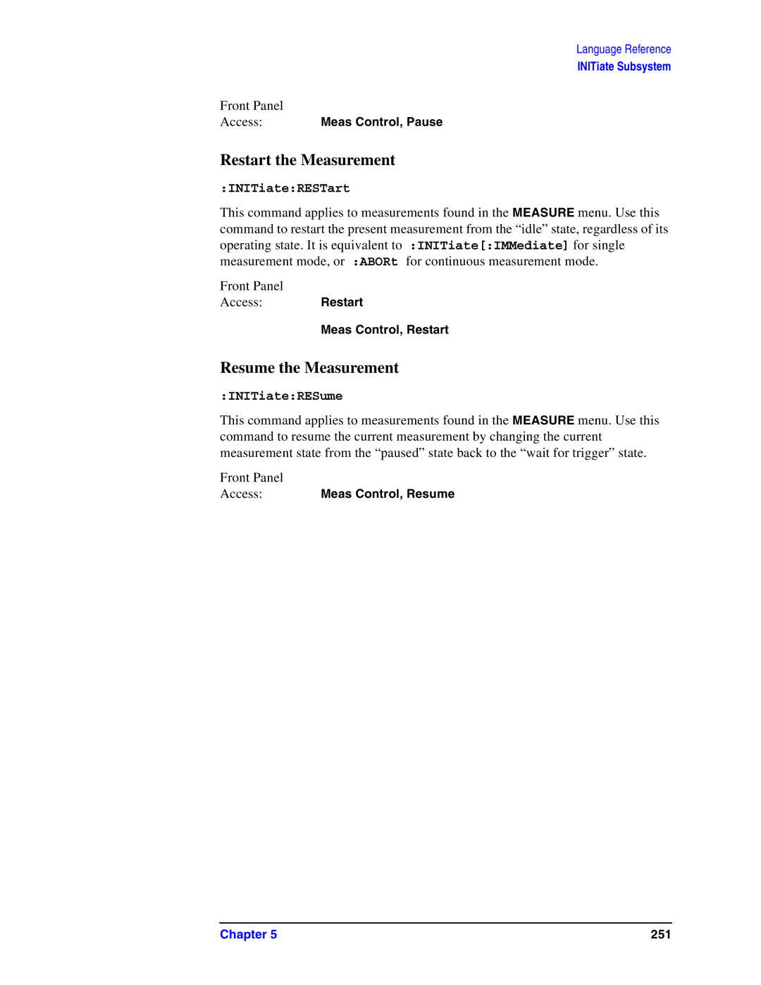 Agilent Technologies Model  A.08.xx manual Restart the Measurement, Resume the Measurement, INITiateRESTart, INITiateRESume 