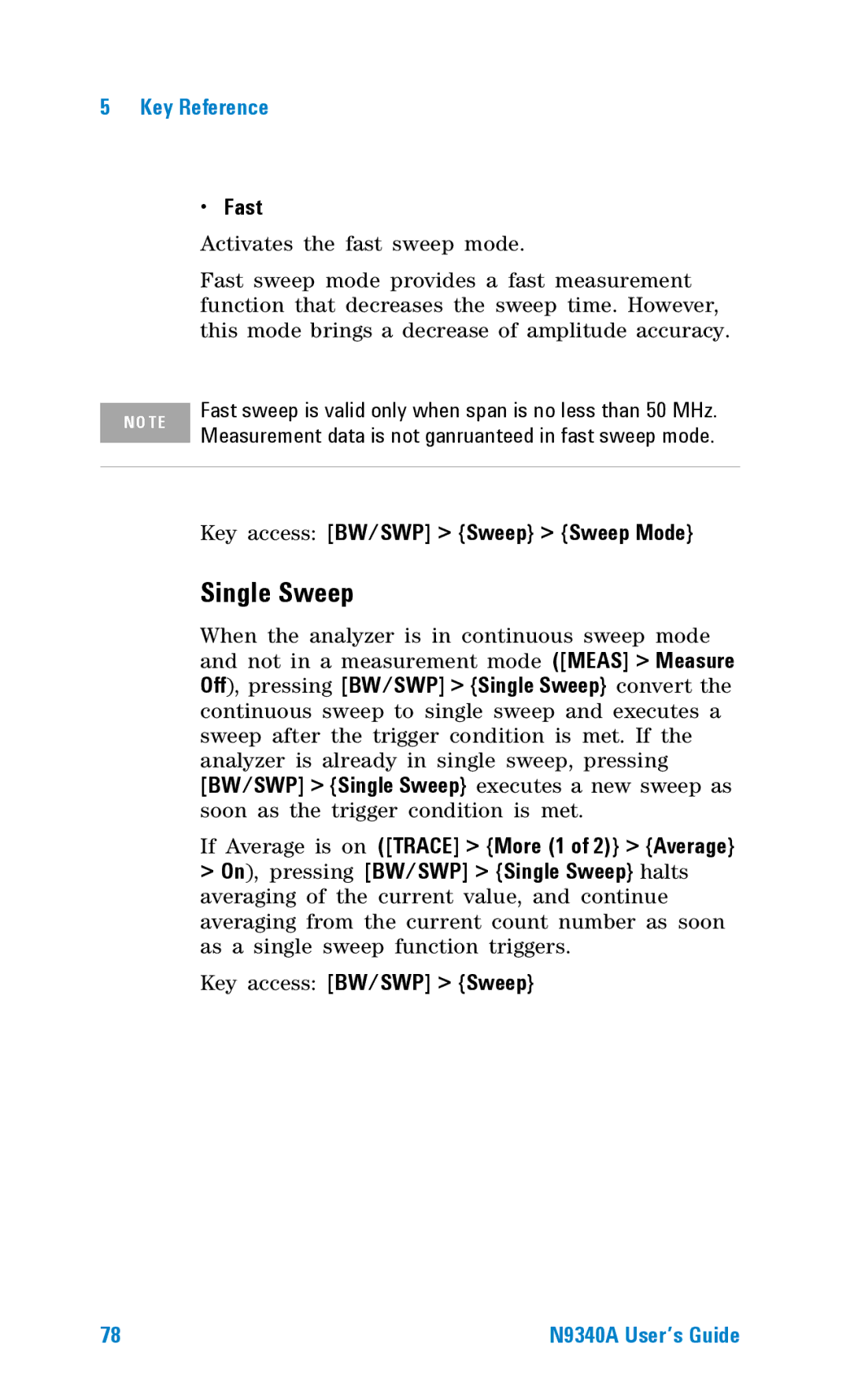 Agilent Technologies N9340A manual Fast, On, pressing BW/SWP Single Sweep halts 