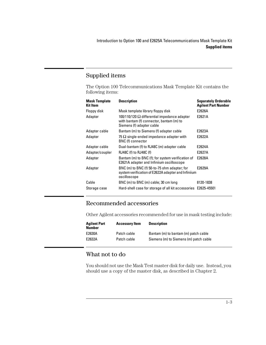 Agilent Technologies E2625A, Option 100 manual Supplied items, Recommended accessories, What not to do 