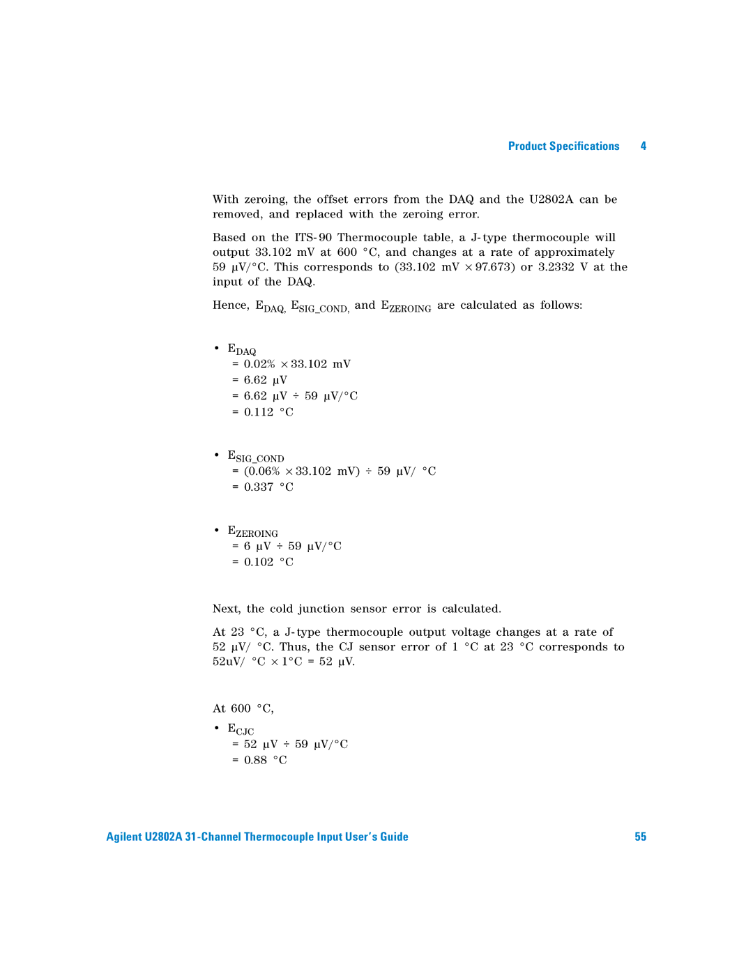 Agilent Technologies U2802A manual = 0.02% × 33.102 mV = 6.62 µV = 6.62 µV ÷ 59 µV/C = 0.112 C 