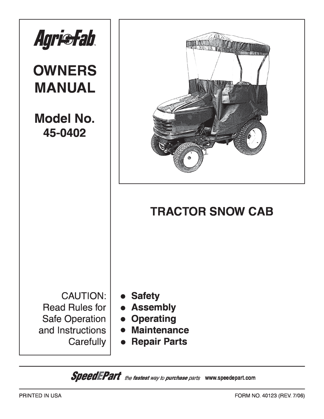 Agri-Fab 45-0402 Safety, Assembly, Operating, Repair Parts, Model No, Tractor Snow Cab, Read Rules for, Safe Operation 