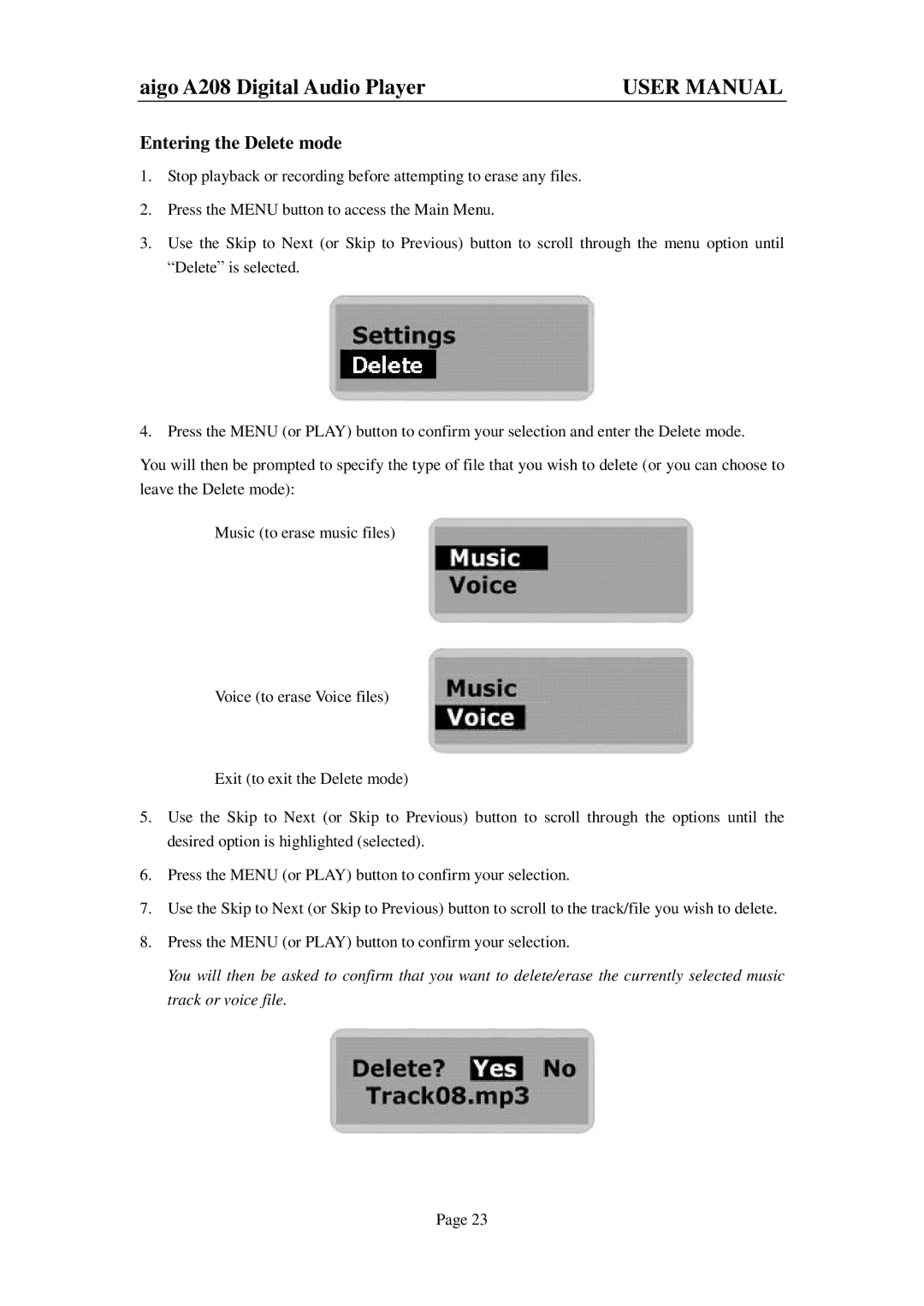 Aigo A208 user manual Entering the Delete mode 