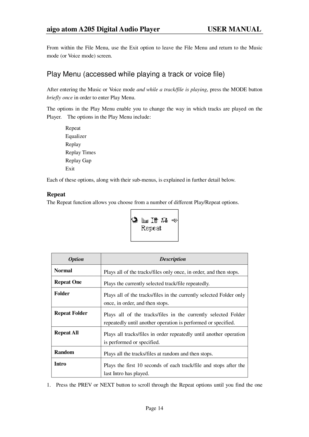 Aigo atom A205 user manual Play Menu accessed while playing a track or voice file, Repeat 