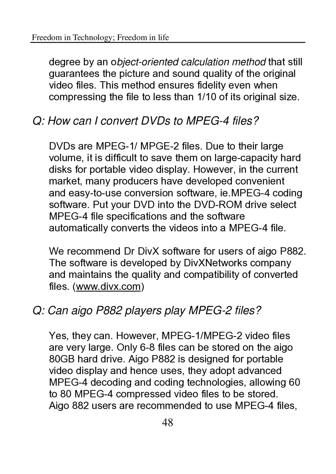 Aigo P882 manual How can I convert DVDs to MPEG-4 files? 