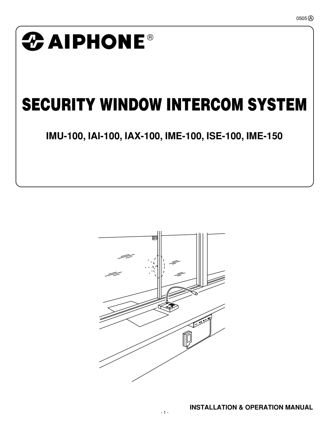 Aiphone IME-100, Iai-100, IME-150, ISE-100, IMU-100, IAX-100 operation manual Security Window Intercom System 