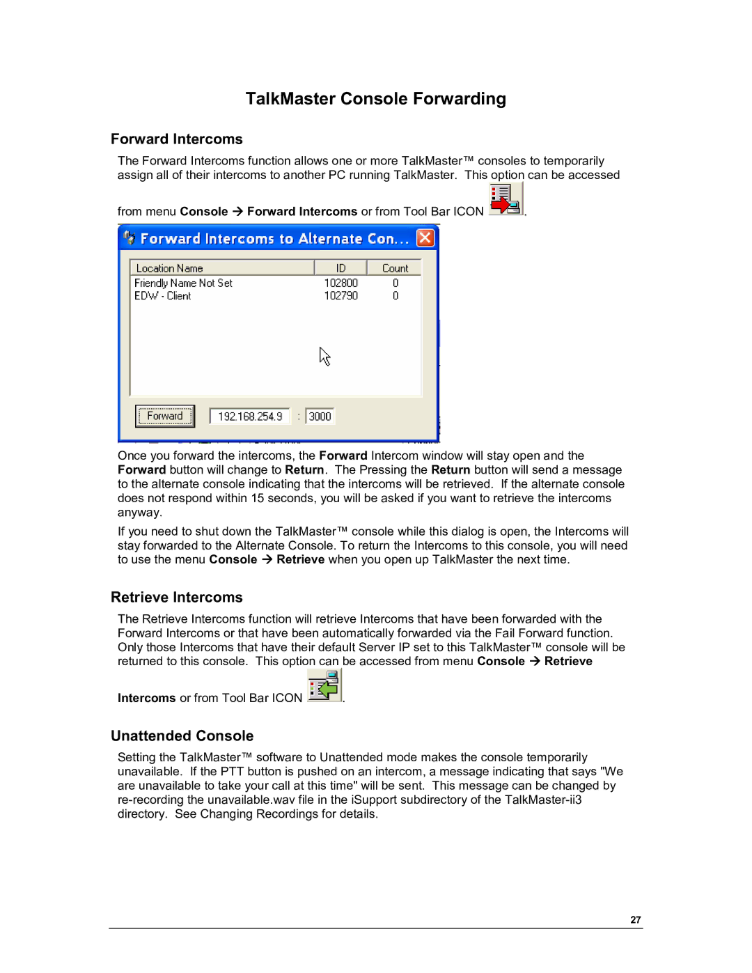 Aiphone IP-EWST manual TalkMaster Console Forwarding, Forward Intercoms, Retrieve Intercoms, Unattended Console 