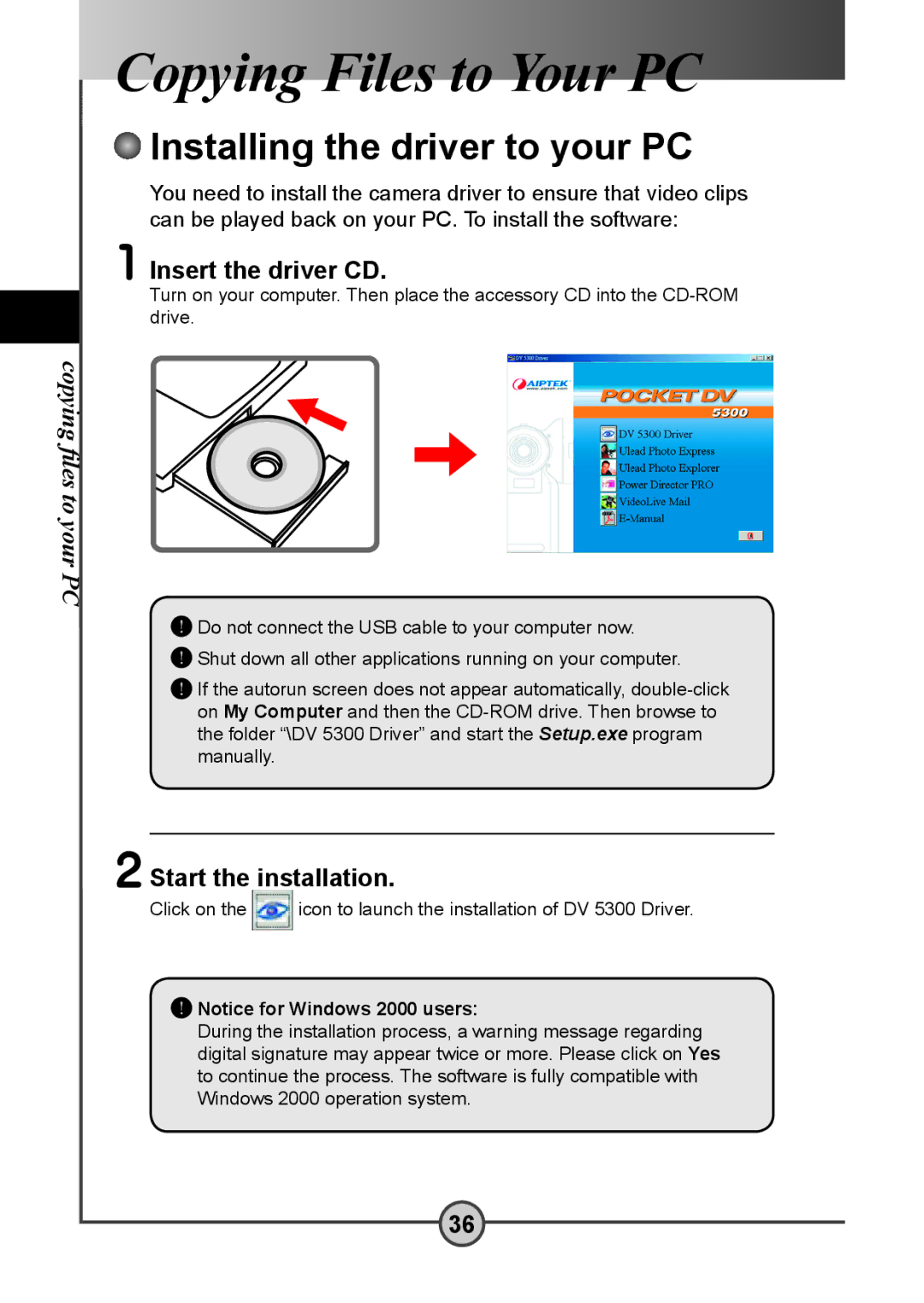 AIPTEK DV 5300 user manual Installing the driver to your PC, Insert the driver CD, Start the installation 