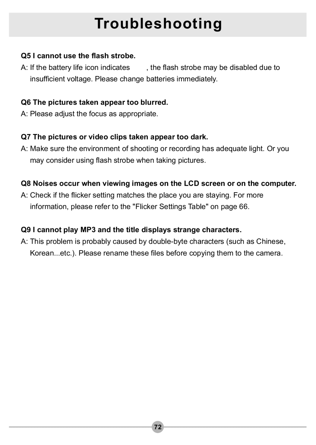 AIPTEK DV4500 manual Q5 I cannot use the flash strobe, Q6 The pictures taken appear too blurred 