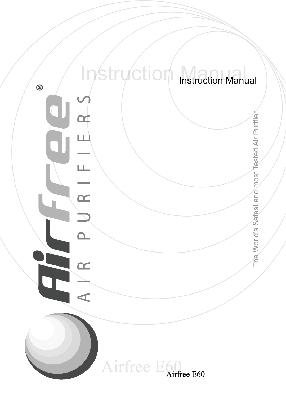 Airfree instruction manual Instruuctionn Manual, Airfree E60, The World’s Safest and most Tested Air Puriﬁer 