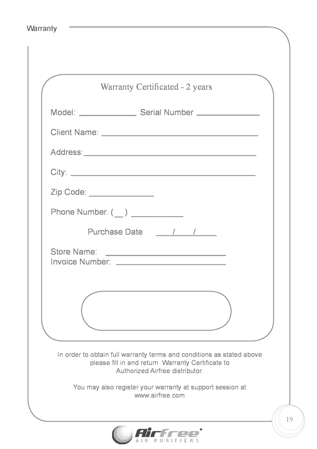 Airfree Enviro 60 Warranty Certiﬁcated - 2 years, Model, Serial Number, Client Name Address City, Zip Code, Phone Number 