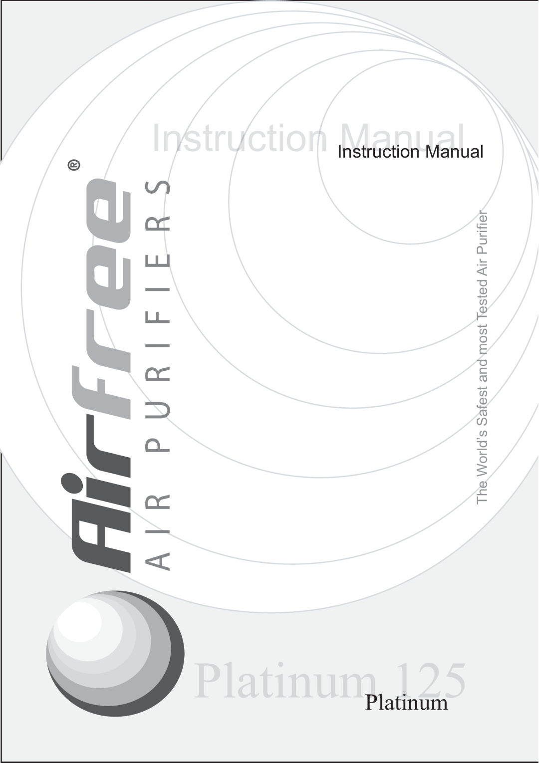 Airfree Platinum 125 instruction manual Instruuctionn Manual, The World’s Safest and most Tested Air Puriﬁer 