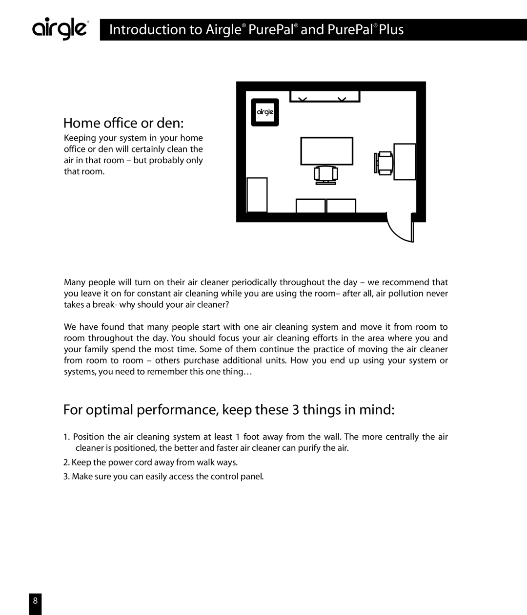 Airgle AG850, AG800 owner manual Home office or den, For optimal performance, keep these 3 things in mind 