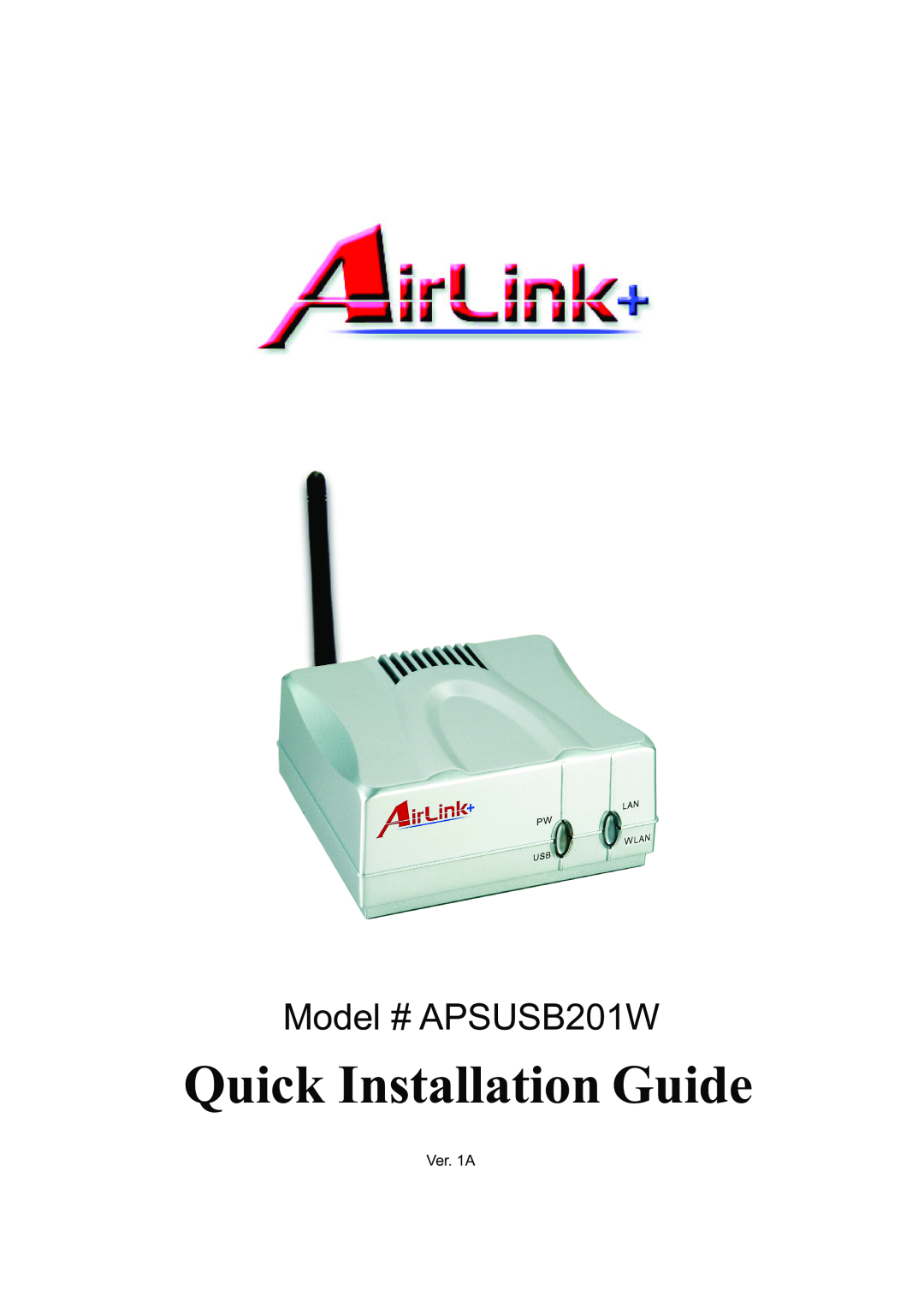Airlink manual Quick Installation Guide, Model # APSUSB201W, Ver. 1A 