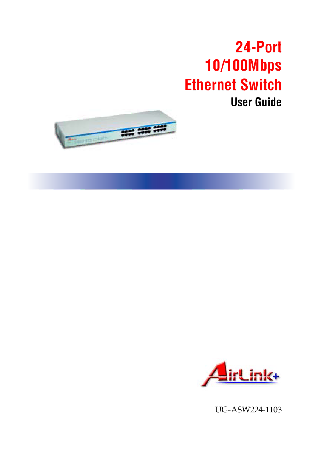 Airlink UG-ASW224-1103 manual Port 10/100Mbps Ethernet Switch 