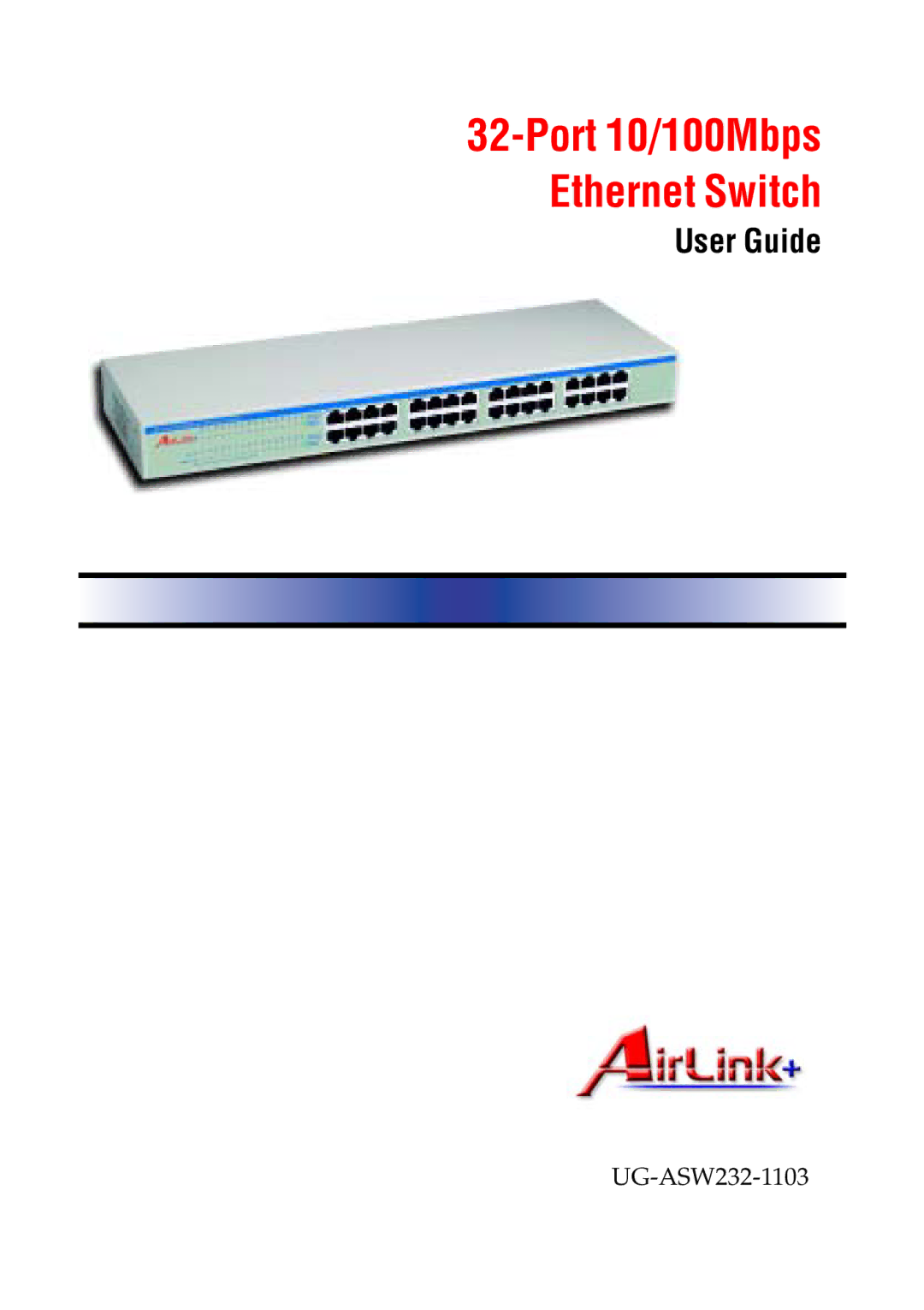 Airlink UG-ASW232-1103 manual Port 10/100Mbps Ethernet Switch 