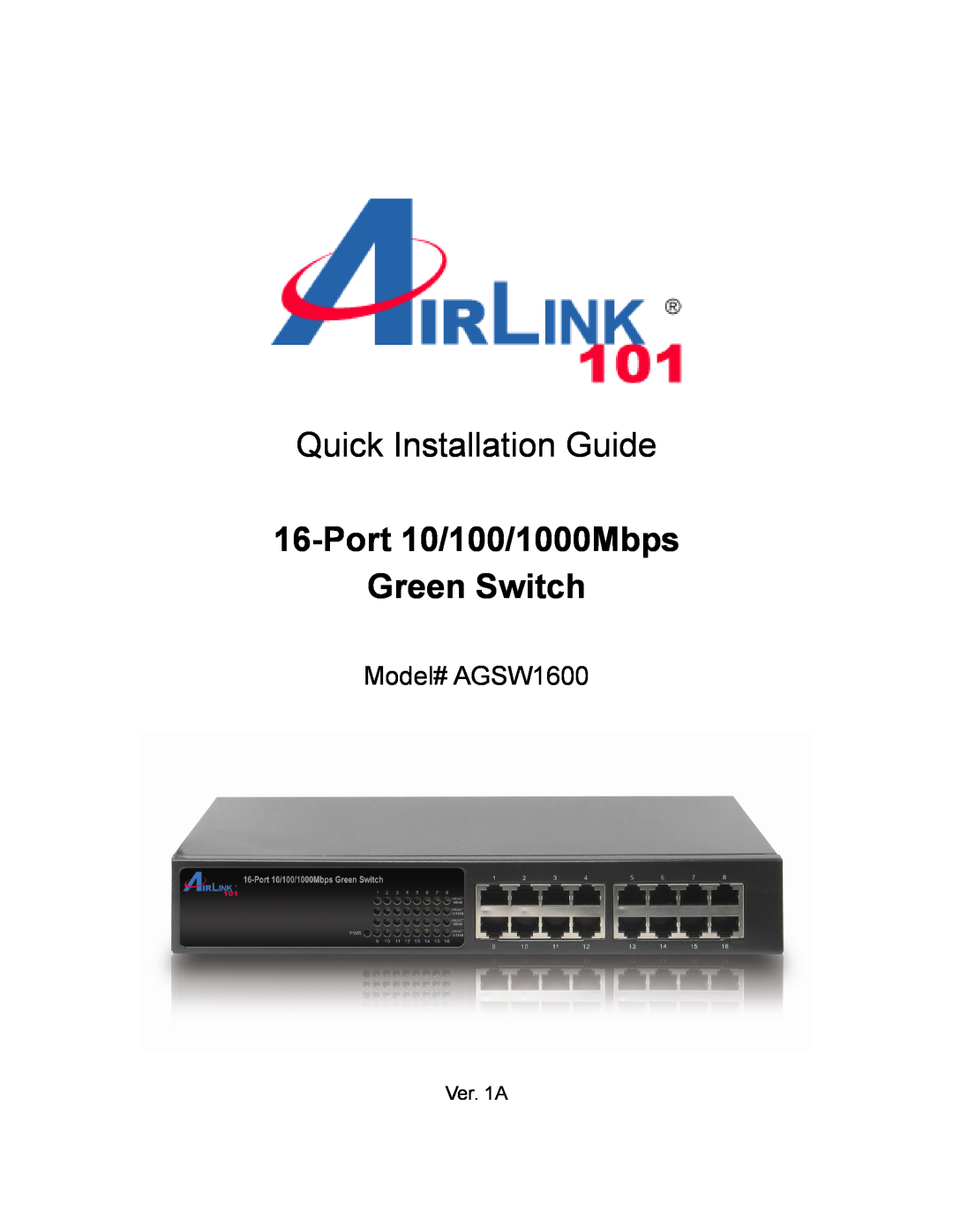 Airlink101 AGSW1600 manual Quick Installation Guide, Port 10/100/1000Mbps Green Switch 