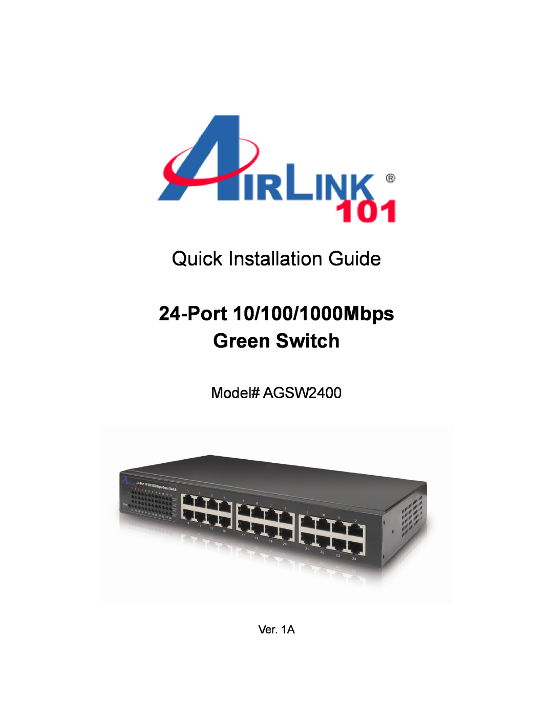 Airlink101 AGSW2400 manual Quick Installation Guide, Port 10/100/1000Mbps Green Switch 